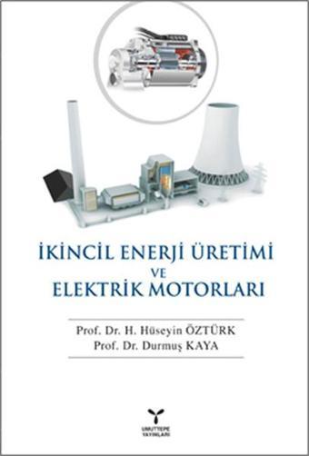 İkincil Enerji Üretim ve Elektrik Motorları - Durmuş Kaya - Umuttepe