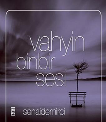 Vahyin Binbir Sesi - Senai Demirci - Timaş Yayınları