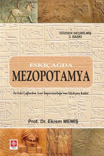 Eskiçağda Mezopotamya - Ekrem Memiş - Ekin Basım Yayın