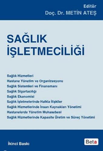 Sağlık İşletmeciliği - Metin Ateş - Beta Yayınları