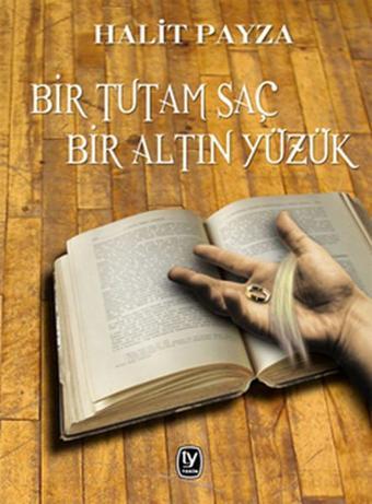 Bir Tutam Saç Bir Altın Yüzük - Halit Payza - Tekin Yayınevi