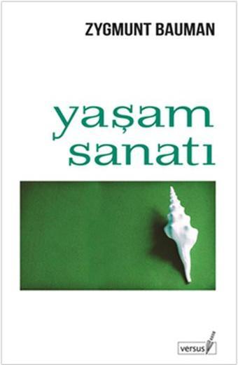 Yaşam Sanatı - Zygmunt Bauman - Versus