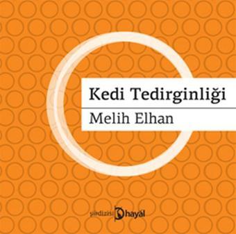 Kedi Tedirginliği - Melih Elhan - Hayal