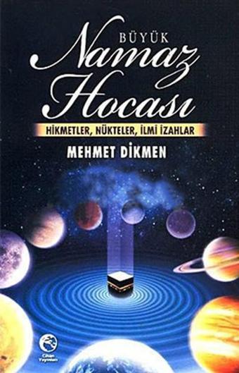 Büyük Namaz Hocası - Mehmet Dikmen - Cihan Yayınları