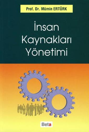 İnsan Kaynakları Yönetimi - Mümin Ertürk - Beta Yayınları