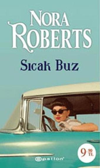 Sıcak Buz - Nora Roberts - Epsilon Yayınevi