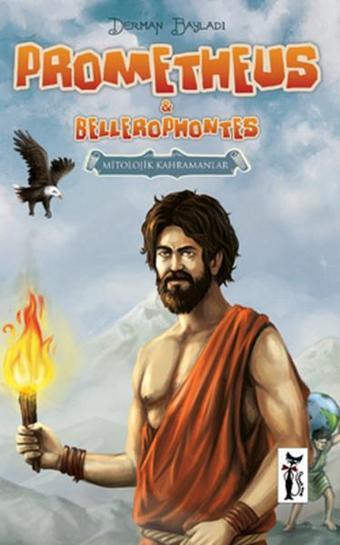 Prometheus & Bellerophontes - Derman Bayladı - Çizmeli Kedi