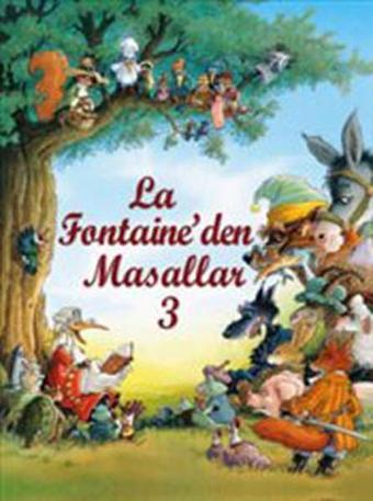 La Fontaine'den Masallar 3 - Jean de la Fontaine - Desen Yayınları