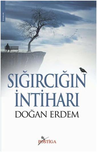 Sığırcığın İntiharı - Doğan Erdem - Postiga