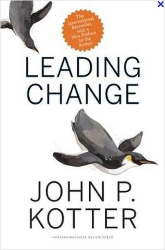 Leading Change With a New Preface by the Author - John P. Kotter - Harvard University Press