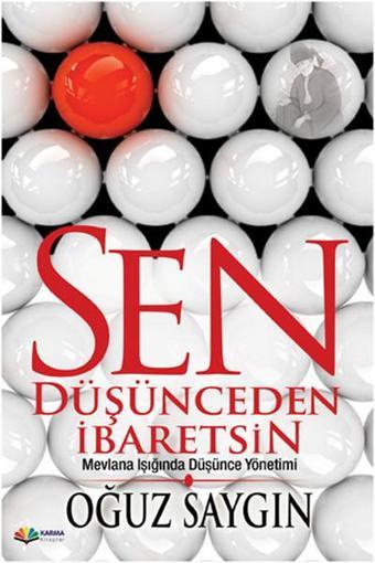 Sen Düşünceden İbaretsin - Oğuz Saygın - Karma Kitaplar Yayınevi