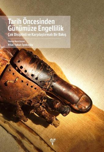 Tarih Öncesinden Günümüze Engellilik: Çok Disiplinli ve Karşılaştırmalı Bir Bakış