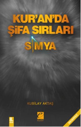 Simya Kur'an'da Şifa Sırları - Kubilay Aktaş - Elest