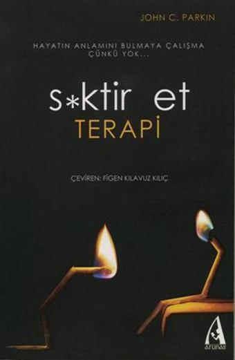 Sktir Et Terapi - John C. Parkin - Arunas Yayıncılık