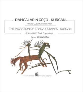 Damgaların Göçü Kurgan - Servet Somuncuoğlu - İlke Basın Yayın