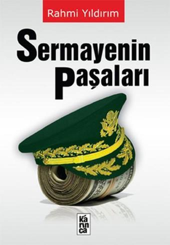 Sermayenin Paşaları - Rahmi Yıldırım - Karınca