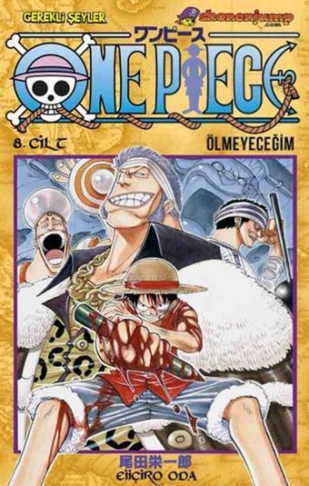 One Piece 8. Cilt - Ölmeyeceğim - Eiiçiro Oda - Gerekli Şeyler