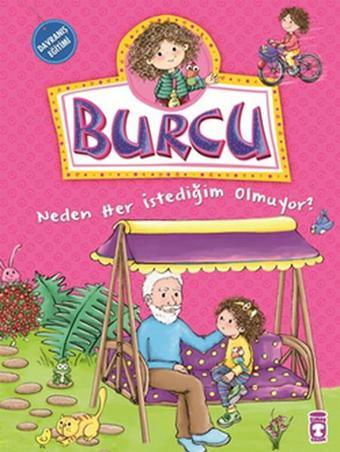 Burcu ve Ailesi - Neden Her İstediğim Olmuyor? - Nurşen Şirin - Timaş Çocuk