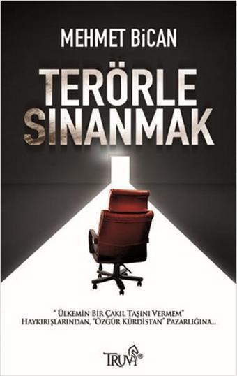 Terörle Sınanmak - Mehmet Bican - Truva Yayınları