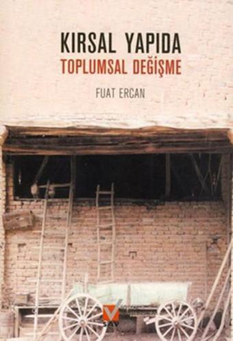 Kırsal Yapıda Toplumsal Değişme - Fuat Ercan - SAV (Sosyal Araştırmalar Vakfı)