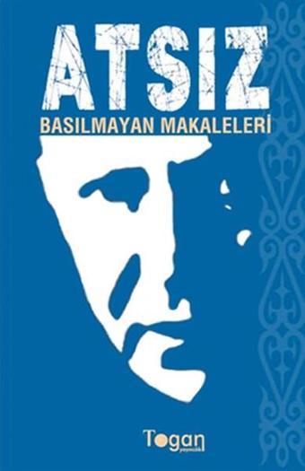 Atsız- Basılmayan Makaleleri - Hüseyin Nihal Atsız - Togan