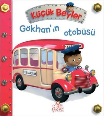 Gökhan'ın Otobüsü - Nathalie Belineau - Nesil Çocuk Yayınları