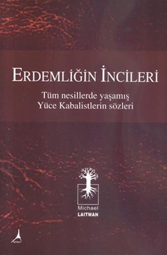 Erdemliğin İncileri - Michael Laitman - Alter Yayınları