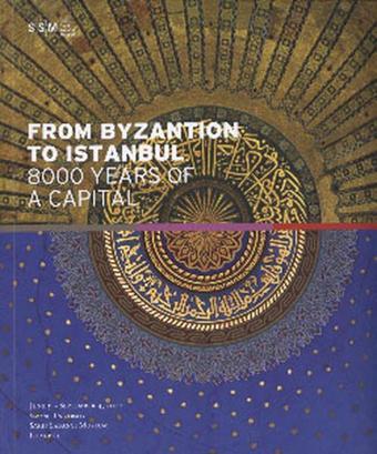 From Byzantion To Istanbul - 8000 Years Of A Capital - Kolektif  - İlke Basın Yayın