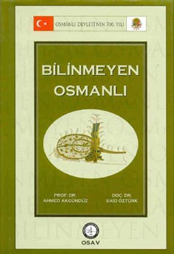 Bilinmeyen Osmanlı - Osmanlı Araştırmaları Vakfı
