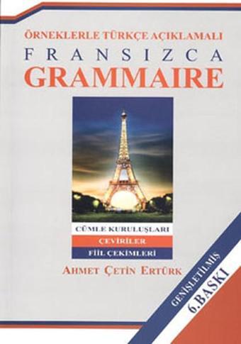 Bilge Fransızca Grammaıre Cümle Kuruluşları Çeviriler Fiil Çekimleri - Ahmet Çetin Ertürk - Ahmet Çetin Ertürk