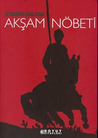 Akşam Nöbeti - Aydemir Balkan - Boyut Yayın Grubu