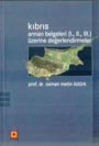 Kıbrıs Annan Belgeleri (I.II.III.) Üzerine Değerlendirmeler - Prof.Dr.Osman Metin Öztürk - Odak Yayınları