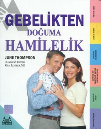 Gebelikten Doğuma Hamilelik - June Thompson - Arkadaş Yayıncılık