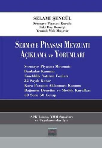 Sermaye Piyasası Mevzuatı Açıklama Ve Yorumları - Selami Şengül - İmaj Yayıncılık