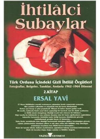 İhtilalci Subaylar 2 - Ersal Yavi - Yazıcı Yayınevi