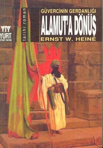 Alamut'a Dönüş - Ernest W Heine - Yurt Kitap Yayın