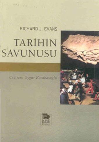 Tarihin Savunusu - Richard J. Evans - İmge Kitabevi