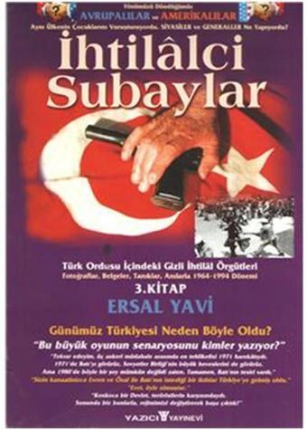 İhtilalci Subaylar 3 - Ersal Yavi - Yazıcı Yayınevi