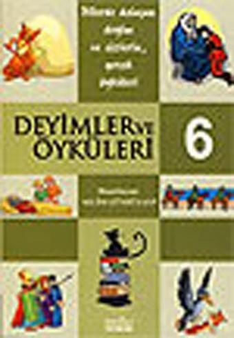 Deyimler ve Öyküleri 6 - Selim Gündüzalp - Zafer Yayınları