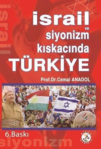 İsrail ve Siyonizm Kıskacında Türkiye - Cemal Anadol - Bilge Karınca Yayınları