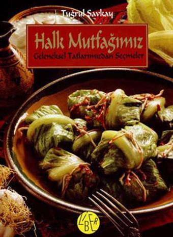 Halk Mutfağımız - Tuğrul Şavkay - Doğan Kitap