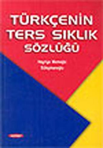 Türkçenin Ters Sıklık Sözlüğü - Hayriye Memeoğlu Süleymanoğlu - Kurmay Yayınevi