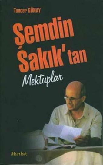 Şemdin Sakık'tan Mektuplar - Tuncer Günay - Marduk