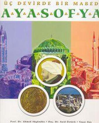 Üç Devirde Bir Mabed Ayasofya - Osmanlı Araştırmaları Vakfı