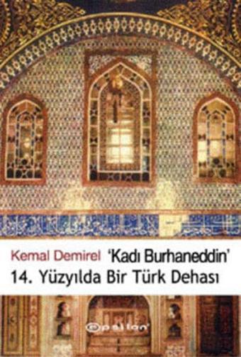 Kadı Burhaneddin-14.Yüzyılda Bir Türk Dehası - Kemal Demirel - Epsilon Yayınevi