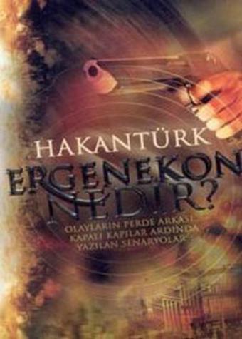 Ergenekon Nedir? - Hakan Türk - Akademi - Hakan Türk