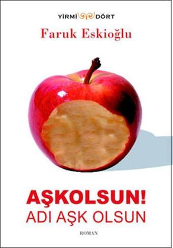 Aşkolsun ! Adı Aşk Olsun - Faruk Eskioğlu - Yirmi Dört