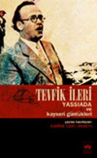 Tevfik İleri - Yassıada ve Kayseri Günlükleri - Ötüken Neşriyat