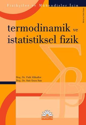 Termodinamik ve İstatistiksel Fizik - F. Mikailov - Papatya Bilim