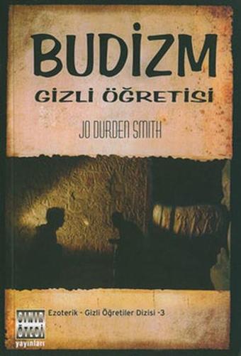 Budizm Gizli Öğretisi - Jo Durden Smith - Sınır Ötesi Yayınları